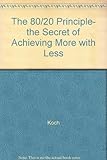 Paperback The 80/20 Principle- the Secret of Achieving More with Less Book