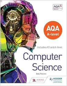 Aqa a Level Computer Science: 9781471839511: Computer