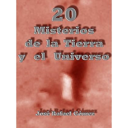 20 Misterios de la Tierra y el Universo