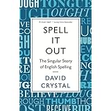 Spell It Out: The singular story of English spelling