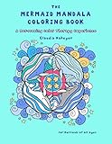 The Mermaid Mandala Coloring Book: A Mer-mazing Color Therapy Experience by CLAUDIA MAKEYEV