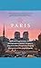 City Secrets Paris: The Essential Insider's Guide (City Secrets, 5)