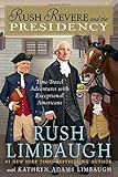 Rush Revere and the Presidency