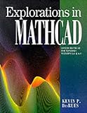 Explorations in Mathcad for Windows, DesRues, Kevin, 0201427923