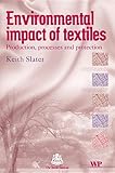 Image de Environmental Impact of Textiles: Production, Processes and Protection (Woodhead Publishing Series in Textiles)