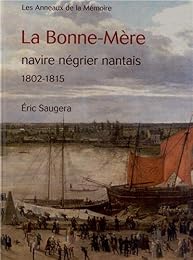 "La  Bonne-Mère", navire négrier nantais, 1802-1815
