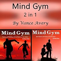 Mind Gym, 2 in 1: Workout and Sports Motivation for Real Athletes Mind Gym, 2 in 1: Workout and Sports Motivation for Real Athletes