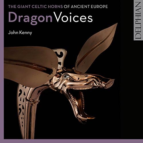 Dragon Voices: The Giant Celtic Horns of Ancient Europe