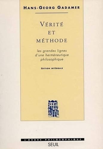 Download Vérité et Méthode. Les grandes lignes d'une herméneutique philosophique PDF