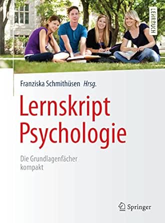 Lernskript Psychologie Die Grundlagenfacher Kompakt Springer Lehrbuch German Edition Kindle Edition By Franziska Schmithusen Fernand Anton Dieter Ferring Gunter Krampen Georges Steffgen Schmithusen Franziska Anton Fernand Ferring