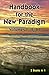 Handbook for the New Paradigm (3 books in 1): Volumes I, II, III by 
