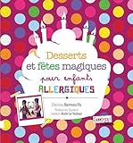 Desserts et fêtes magiques pour enfants allergiques by