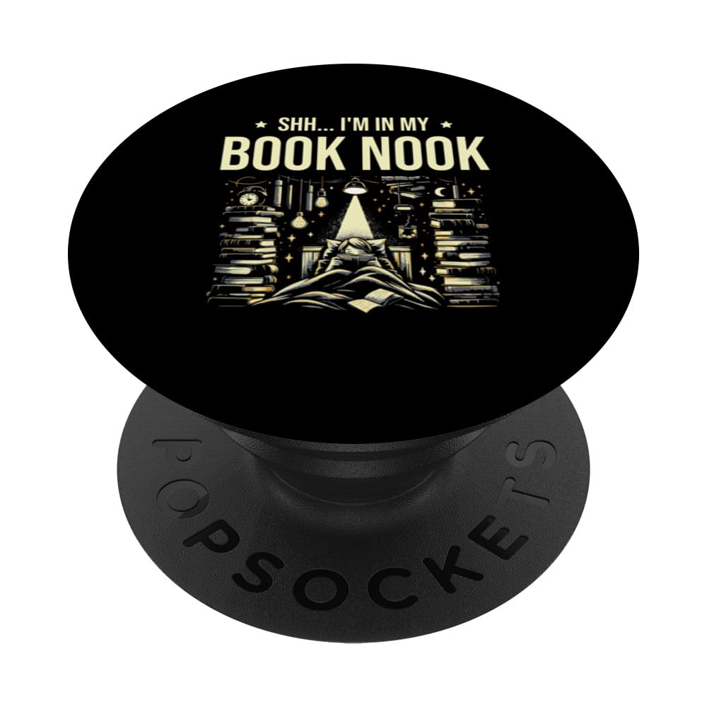 Shh am in My Books Nook Favorite Stories Literary Pride PopSockets Swappable PopGrip