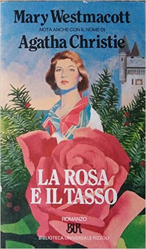 Mary Westmacott – La rosa e il tasso (1990)