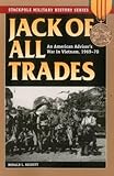 Jack of All Trades: An American Advisor's War in Vietnam, 1969-70 (Stackpole Military History Series by Ronald L. Beckett