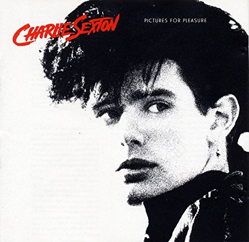 CHARLIE SEXTON - Pictures For Pleasure: Limited - Zortam Music