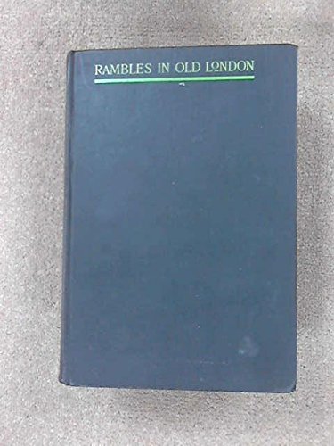 Rambles in old London.