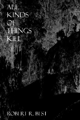 "All Kinds Of Things Kill" av Robert R. Best