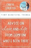 Image de Tiny Beautiful Things: Advice on Love and Life from Someone Who's Been There