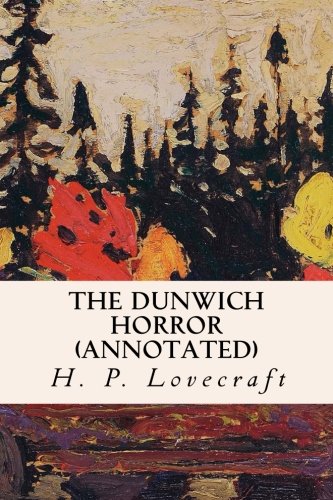 The Dunwich Horror (annotated) The Dunwich Horror (annotated)