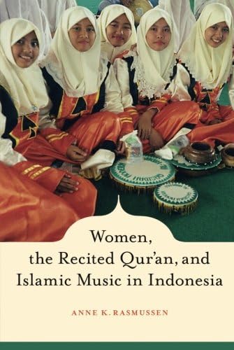 Women, the Recited Qur'an, and Islamic Music in Indonesia