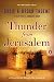 Thunder from Jerusalem: A Novel of the Struggle for Jerusalem (The Zion Legacy) by Bodie Thoene, Brock Thoene