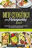 Dieta Cetogénica para Principiantes 2019: Guía Paso a Paso de la Dieta keto con el Ayuno Intermitente. Pierde 21 libras Rápidamente con el Plan de Comidas de 21 días y sus Exquisitas Recetas by Anastasia Hawkins