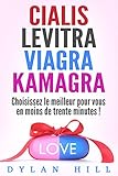 Image de CIALIS,LEVITRA,VIAGRA,KAMAGRA...Choisissez le meilleur pour vous en moins de trente minutes!: Comparez en toute objectivité ces médicaments pour vot