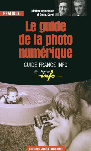 Le  guide de la photo numérique