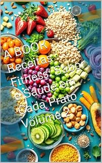 Livro Livro de Receitas Fitness: Sabor e Saúde em Cada Prato - Volume 2