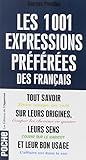 Les 1001 expressions préférées des Français by 