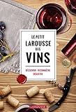 Le petit Larousse des vins : Découvrir, reconnaître, déguster by 