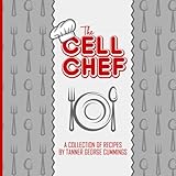 The Cell Chef Cookbook