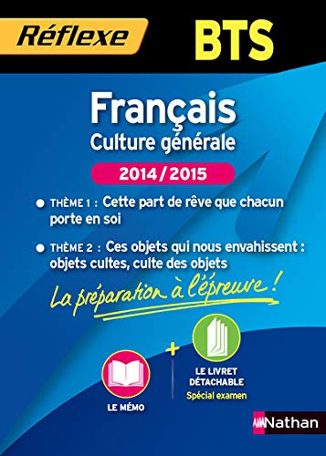 Français culture générale BTS : Thème 1 : Cette part de rêve que chacun porte en soi ; Thème 2 by Isabelle Ansel, Yves Ansel