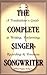 The Complete Singer-Songwriter: A Troubadour's Guide to Writing, Performing, Recording and Business by
