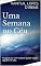 Livro Uma Semana no Céu: Imagine por um instante poder visitar alguém no céu.