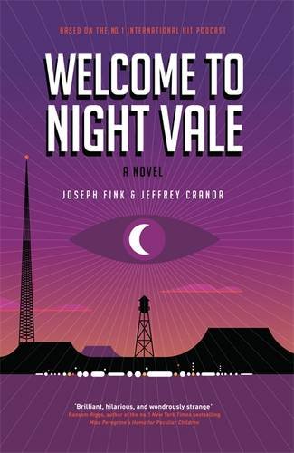 "Welcome to Night Vale - A Novel" 