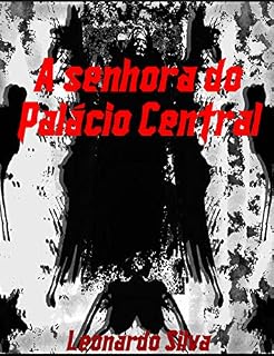 Livro A Senhora do Palácio Central: Parte I
