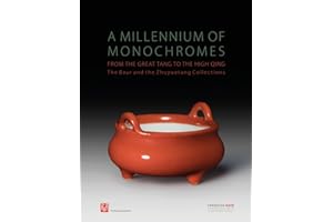 Millennium of Monochromes: From the Great Tang to the High Qing. The Baur and the Zhuyuetang Collections: From the Great Tang