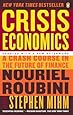 Crisis Economics: A Crash Course in the Future of Finance