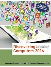 Discovering Computers 2016 (Shelly Cashman Series) (MindTap Course List)