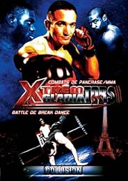 Xtreme Gladiators 3 - Combats De Pancrase + Battle De Break Dance