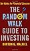 The Random Walk Guide To Investing
