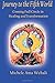 Journey to the Fifth World (2012): Coming Full Circle in Healing and Transformation by Michele Ama Wehali