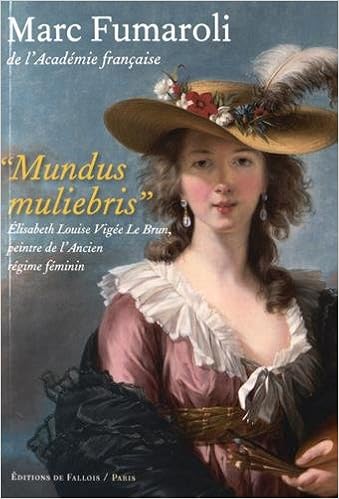 Mundus Muliebris Elisabeth Louise Vigee Le Brun Peintre De L Acien Regime Feminin Fall Litt 1an Amazon Es Fumaroli Marc Libros En Idiomas Extranjeros