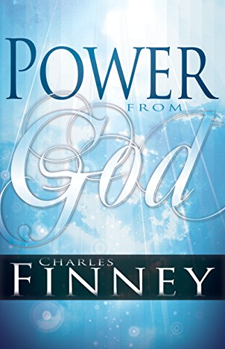 Power from God by Charles G. Finney