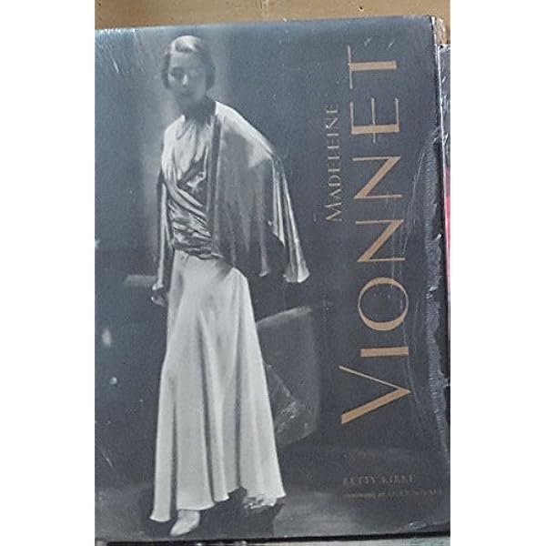 By Betty Kirke - Madeleine Vionnet (100th Anniversary ed of 3rd