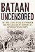 Bataan Uncensored