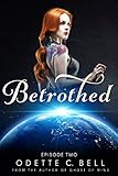 Betrothed Episode Two