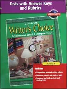 Writer's Choice Tests with Answer Key and Rubrics Grade 8: McGraw-Hill